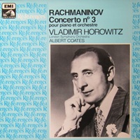 La Voix De Son Maître : Horowitz - Rachmaninov Concerto No. 3